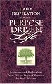 Daily Inspiration for the Purpose Driven® Life: Scriptures and Reflections from the 40 Days of Purpose (The Purpose-Driven Life)