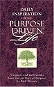 Daily Inspiration for the Purpose Driven® Life: Scriptures and Reflections from the 40 Days of Purpose (The Purpose-Driven Life)