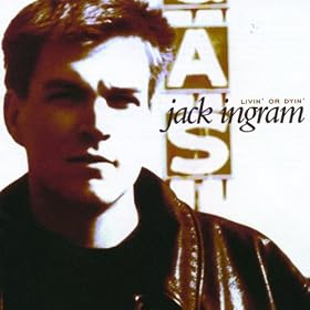 Jack Ingram - Livin' or Dyin'