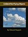 UFOs Disclosure: The Official Report On Unidentified Flying Objects (UFOs : The Report On Unidentified Flying Objects) UFOs Disclosure: The Official Report On Unidentified Flying Objects (UFOs : The Report On Unidentified Flying Objects)