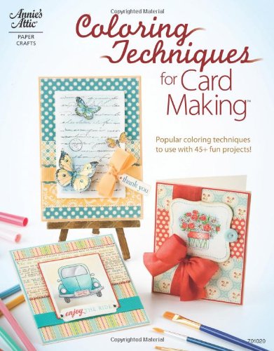 Coloring Techniques for Card Making (Annie's 