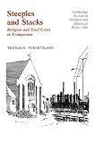 Steeples and Stacks: Religion and Steel Crisis in Youngstown, Ohio (Cambridge Studies in Religion and American Public Life)