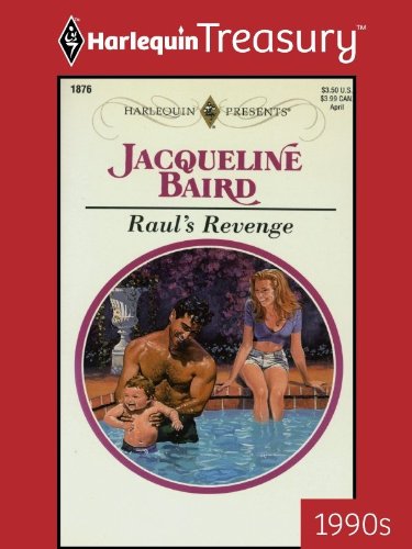 Raul's Revenge, by Jacqueline Baird