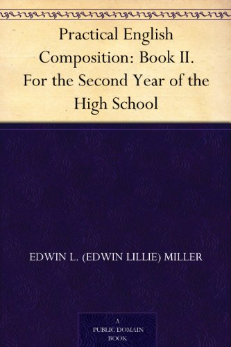 Textbook - Practical English Composition: Book II. For the Second Year of the High School
