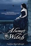Produkt-Bild: (Always a Witch) By MacCullough, Carolyn (Author) Hardcover on 01-Aug-2011