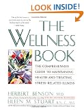 The Wellness Book: The Comprehensive Guide to Maintaining Health and Treating Stress-Related Illness