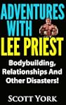 Adventures With Lee Priest