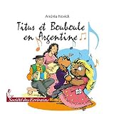 Titus et Bouboule en Argentinepar Andrea Novick