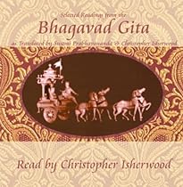 Christopher Isherwood Reads Selections from the Bhagavad Gita Christopher Isherwood Reads Selections from the Bhagavad Gita