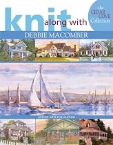 Knit Along with Debbie Macomber: Cedar Cove Collection (Leisure Arts #4658)