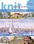 Knit Along with Debbie Macomber: Cedar Cove Collection (Leisure Arts #4658)