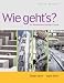 Wie geht's?: An Introductory German Course (with Student Text Audio CD)