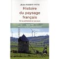 Histoire du paysage fran�ais : De la pr�histoire � nos jours
