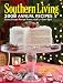 Southern Living 2008 Annual Recipes: Every Single Recipe from 2008--Over 900! (Southern Living Annual Recipes)