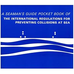 Pocket Book of the International Regulations for Preventing Collisions at Sea: A Seaman's Guide