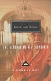 The General in his Labyrinth (Everyman's Library Classics)