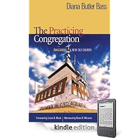 The Practicing Congregation: Imagining a New Old Church