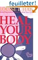 Heal Your Body / New Cover: The Mental Causes for Physical Illness and the Metaphysical Way to Overcome Them/102A