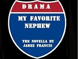Drama, My Favorite Nephew