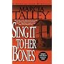 Sing It to Her Bones by Marcia Talley