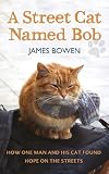 from James Bowen A Street Cat Named Bob