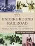 The Underground Railroad Set: An Encyclopedia of People, Places, and Operations
