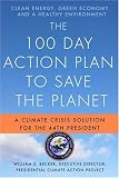 View Book 'The 100 Day Action Plan to Save the Planet: A Climate Crisis Solution for the 44th President'