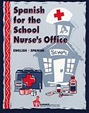 Spanish for the School Nurse's Office: This book is a great tool that provides school nurses and other school personnel with the vocabulary needed to ... all aspects of student health and safety.