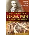 William Blake's Sexual Path to Spiritual Vision