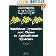 Nonlinear Dynamics and Chaos in Agricultural Systems, Volume 12 (Developments in Agricultural Engineering) by K. Sakai