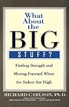 What About the Big Stuff?