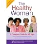 Healthy Women A Complete Guide For All Ages