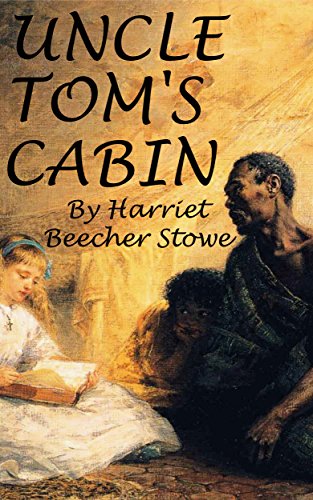 UNCLE TOM'S CABIN (Annotated)