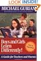 Boys and Girls Learn Differently!: A Guide for Teachers and Parents