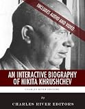 An Interactive Biography of Nikita Khrushchev