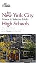Best New York City Private and Selective Public High Schools (College Admissions Guides)