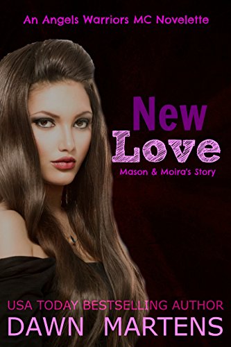 New Love (Angels Warriors MC Trilogy Book 4)