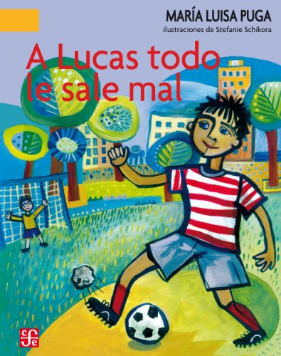A Lucas todo le sale mal: 0 (A la Orilla del Viento) (Spanish Edition)