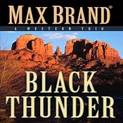 Black Thunder: A Western Trio | [Max Brand]