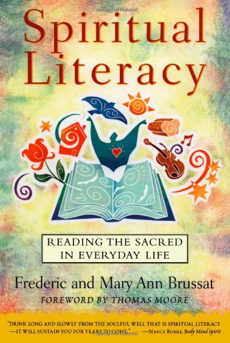 Spiritual Literacy: Reading the Sacred in Everyday Life