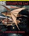 SteamPunk Live!: A Retrofuturist Dream