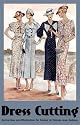 Dress Cutting: Instructions and Illustrations for Sewing 26 Vintage 1930s Fashions