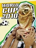 World Cup 2010 : an unauthorized guide