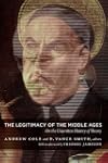 The Legitimacy of the Middle Ages: On...