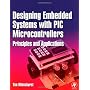 Designing Embedded Systems with PIC Microcontrolle&hellip by Tim Wilmshurst
