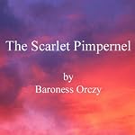The Scarlet Pimpernel | Emmuska Orczy