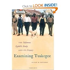 Examining Tuskegee: The Infamous Syphilis Study and Its Legacy (The John Hope Franklin... by Susan Reverby