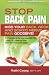 STOP Back Pain: Kiss Your Back, Neck And Sciatic Nerve Pain Goodbye!