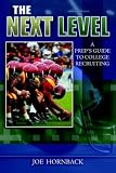 The Next Level: A Prep's Guide to College Recruiting