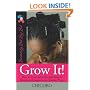 Grow It: How To Grow Afro-Textured Hair To Maximum Lengths In The Shortest Time